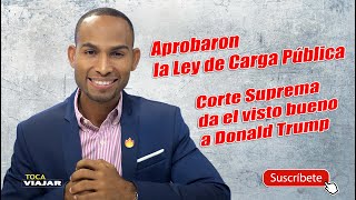 TOCA VIAJAR EN VIVO: APROBARON LA "LEY DE CARGA PÚBLICA" CORTE SUPREMA FALLA A FAVOR DEL PRESIDENTE