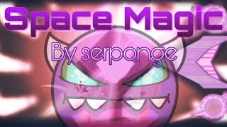 Space Magic (Medium XL Demon) - By Serponge | GD [2.11]