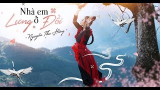 Nhà em ở lưng đồi - Nguyễn Thu Hằng