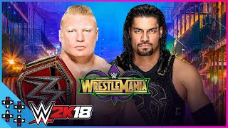 WrestleMania 34: Brock Lesnar vs. Roman Reigns - Universal Title Match - WWE 2K18 Match Sims