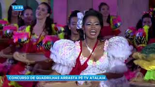 Final do concurso de quadrilhas Arrasta Pé Tv Atalaia - Balanço Geral Sergipe