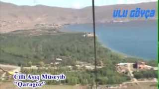 Cilli Aşıq Müseyib - "Qaragöz"