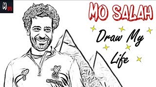 Mohamed Salah / Draw My life / 2018