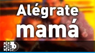 Alégrate Mamá, Los Diablitos - Audio