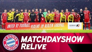 FC Bayern Matchdayshow vor FC Bayern - Borussia Dortmund ?? | ReLive