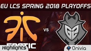 FNC vs G2 Highlights Game 1 EU LCS Spring Playoffs 2018 Fnatic vs G2 Esports By Onivia