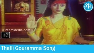 Maha Shakthi Maya Movie Songs - Thalli Gouramma Song - B Saroja - Sowbhagya - KR Vijaya