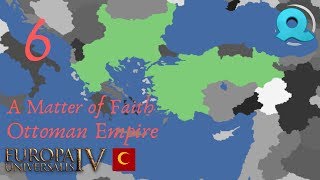 Europa Universalis IV - Ottoman Empire: A Matter of Faith: Ep 6