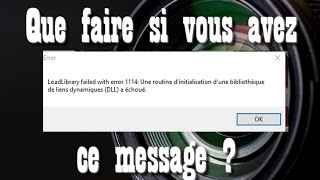 Comment fixé l'erreur 1114 LoadLibrary?