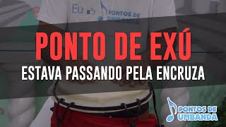 Ponto de Exú - Estava passando pela encruza