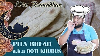CARA MEMBUAT ROTI PITA  / PITA BREAD  / ROTI KHUBUS