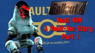 Fallout 4 Vault 494 A Vault Tec Story Part 1