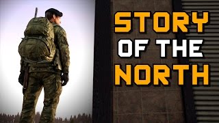 STORY OF THE NORTH! - DayZ Standalone