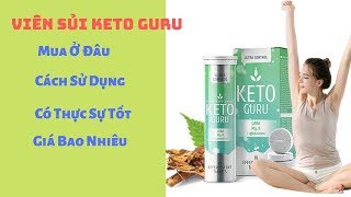 Viên Sủi Giảm Cân Keto Guru Chính Hãng, Cách Sử Dụng Đạt Hiệu Quả