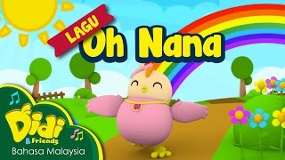 Lagu Kanak Kanak | Oh Nana | Didi & Friends
