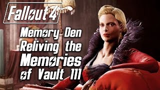 Fallout 4 - Memory Den - Reliving the Memories of Vault 111