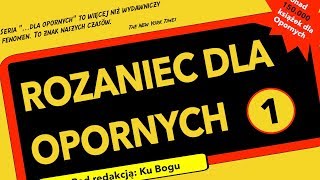 Różaniec dla opornych cz. I (Dlaczego? Skąd? i po co?)