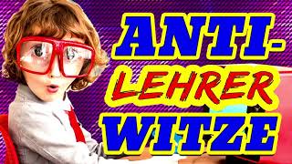 WITZE - Schülerwitze, Anti Lehrer Witze ,Schülerantworten  - Lustige Witze zum Totlachen Deutsch