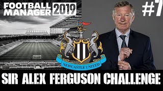 FM19 Newcastle United | Sir Alex Ferguson Challenge | Part 7 | Football Manager 2019