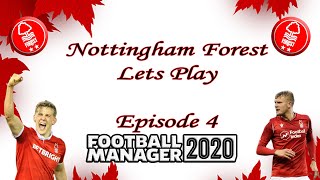 Football manager 2020!!! Nottingham forest [episode 4!!!]