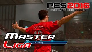 PES 2016 Master Liga - As MITAGENS de COUTINHO e o grande CLÁSSICO!!! Ep5 (PS4 / XONE)