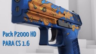 Pack P2000 HD PARA CS 1.6