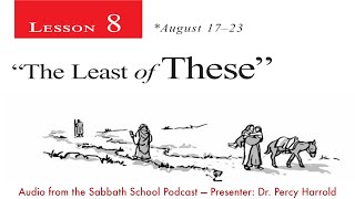 2019 Q3 Lesson 08 – “The Least of These”