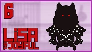 Let's Play LISA: The Joyful RPG [Blind] Part 6 - Big Lincoln [Gameplay/Walkthrough]