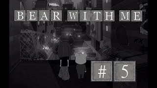 Bear With Me. Episode 1 #5 #ВЫШЛИ В ГОРОД