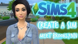 The Sims 4 : Create A Sim - Meet Brooklynn!