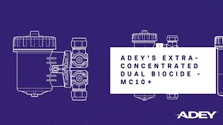 ADEY’s Extra-concentrated Dual Biocide - MC10+