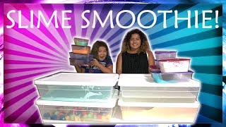MIXING ALL OUR GIANT SLIMES - GIANT SLIME SMOOTHIE