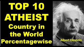 TOP 10 Atheist or Irreligion Country   in the World   Percentagewise