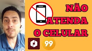 Porque o motorista jamais deve atender ligações na Uber 99 Pop
