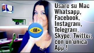 Usare su Mac Whatsapp, Facebook,  Instagram, Telegram, Twitter, con un'unica App !