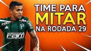 TIME PARA MITAR NA RODADA 29 - CARTOLA FC 2019