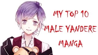 My Top 10 ❤Male Yandere❤ Manga   [Possessive Lover/ Psychological+Shoujo]