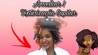 A melhor Texturização Capilar / Transição Capilar