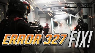How to Fix Error 327 "Failed to connect to the EA Servers" in Star Wars Battlefront II