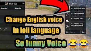 Pubg mobile Change English Voice In japnese and loli language | So funny voice in Pubg Mobile
