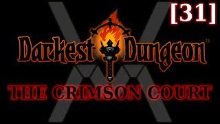 Прохождение Darkest Dungeon: The Crimson Court [31]