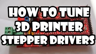 How to Tune 3D Printer Stepper Drivers | RAMPS 1.4/Pololu A4988