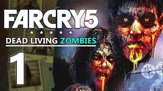 DES ZOMBIES !!! - FAR CRY 5 FR [DLC Dead Living Zombies] #1
