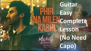 Hum Phir Na Mile Kabhi | Malang | Ankit Tiwari | Guitar Chords || Complete Lesson No Need Capo
