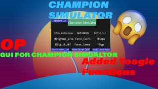 ✅UPDATED✅ OP Gui For ➡ ?Champion Simulator? ⬅ TOGGLE FUNCTIONS, MORE