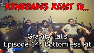 Renegades React to... Gravity Falls - Episode 14: Bottomless Pit!