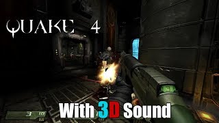 Quake 4 with 3D spatial sound ? (OpenAL Soft HRTF audio)