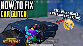 How To Fix Car Glitch In Pubg Mobile | 1Sec Delay In Entering And Exiting Fixed 100% Working Method