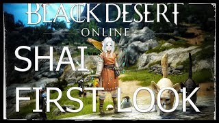 Black Desert Online - Shai First Look