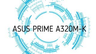 Материнская плата ASUS PRIME A320M-K. Распаковка, Microtron